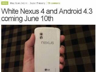 Nexus 4 branco, mostrado pelo site Android and Me, deve ser anunciado em 10 de junho