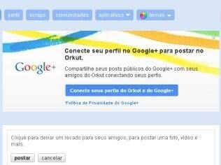 Mensagem no Orkut alerta sobre integração com Google+