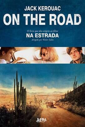 “On The Road - Pé na Estrada” - Jack Kerouac - L&PM Editores - R$ 39,90. Foto: Reprodução
