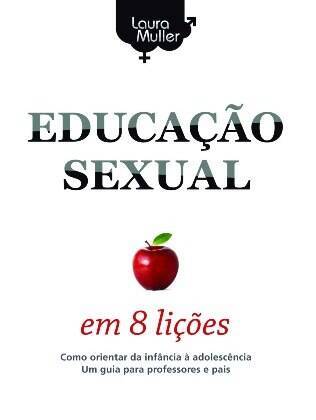 Novo livro de Laura Muller orienta pais e educadores como conduzir a educação sexual de crianças e adolescentes
