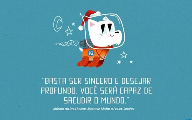 Basta ser sincero e desejar profundo. Você será capaz de sacudir o mundo