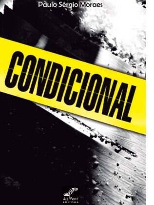 'Condicional' apresenta a história de um casal incomum: um fotografo e um criminoso