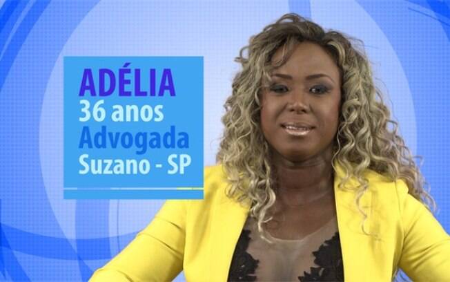 Adélia tem 36 anos e mora em Suzano, São Paulo. Mãe de um rapaz de 17 anos, ela é advogada em um escritório