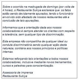 Nota de esclarecimento do restaurante Sukiya depois do ocorrido na unidade da rua Augusta. A rede tem 9 restaurantes em São Paulo