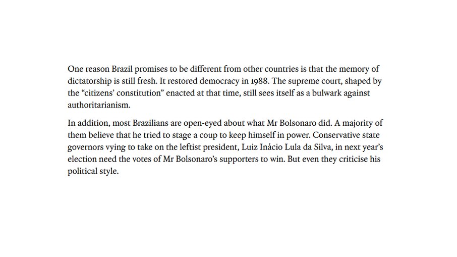Um dos motivos pelos quais o Brasil promete ser diferente de outros países é que a memória da ditadura ainda está fresca. Ela restaurou a democracia em 1988. O Supremo Tribunal Federal, moldado pela 