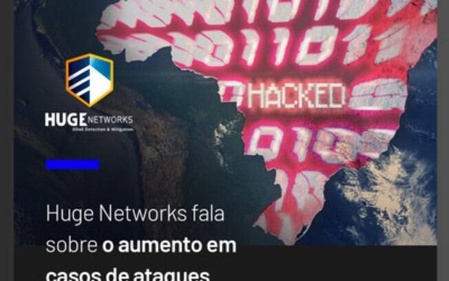 Huge Networks fala sobre o aumento em casos de ataques cibernéticos no Brasil
