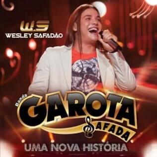 Capa: Wesley Safadão e Garota Safada - Uma Nova História