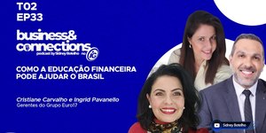 Educação financeira é tema do Business & Connections