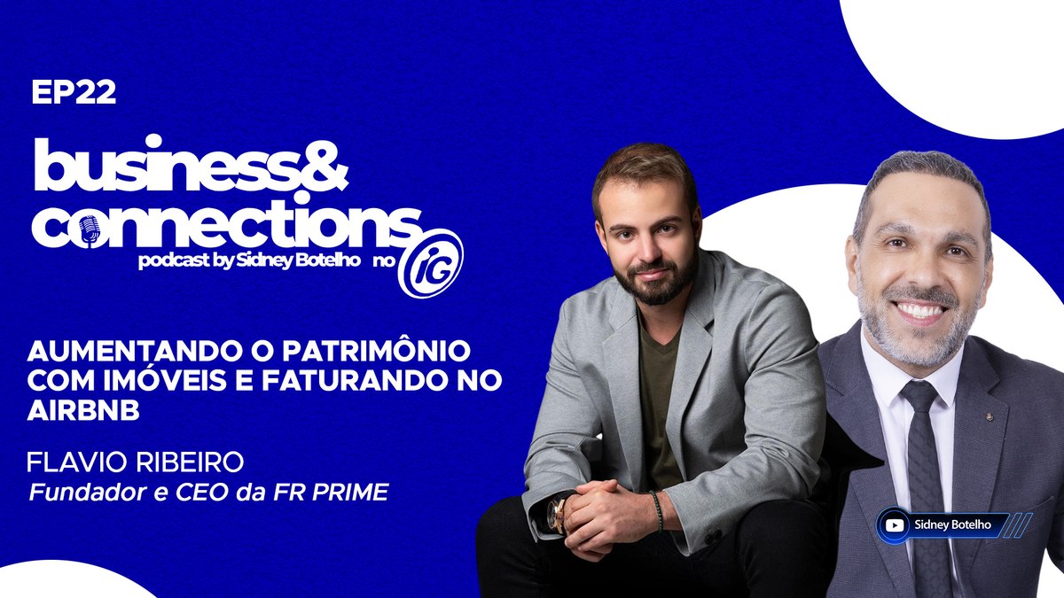 Flávio Ribeiro é o convidado do Business & Connections Flávio Ribeiro é o convidado do Business & Connections