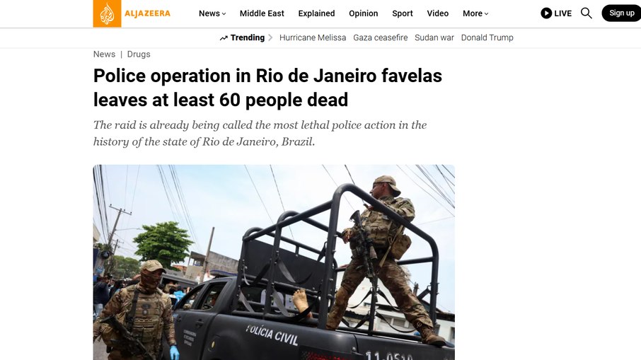 Al Jazeera repercutiu a operação Contenção no Rio de Janeiro. Al Jazeera repercutiu a operação Contenção no Rio de Janeiro.