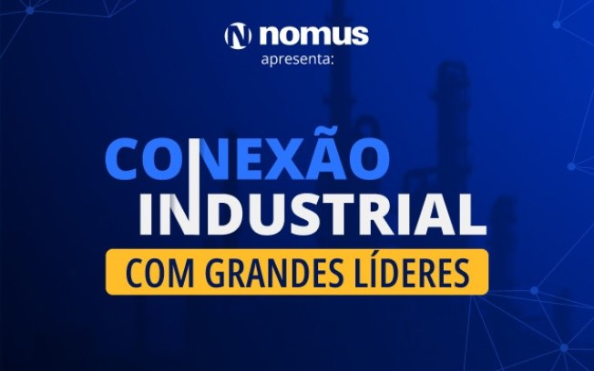 Nomus realiza evento Conexão Industrial com Grandes Líderes
