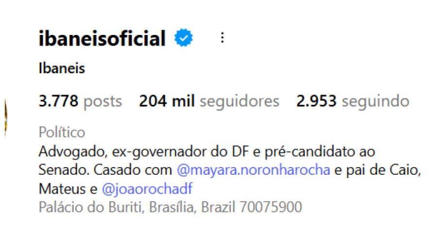 Perfis oficiais de Ibaneis Rocha ainda consta como candidato para o pleito desse ano.