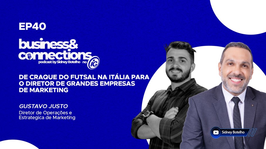 Gustavo Justo é o convidado do Business & Connections Gustavo Justo é o convidado do Business & Connections