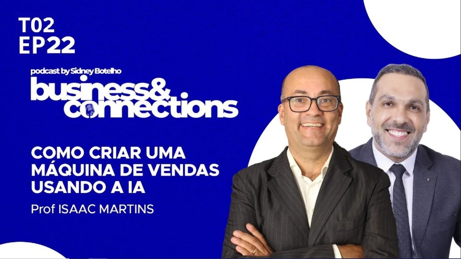 Isaac Martins é o convidado do Business & Connections