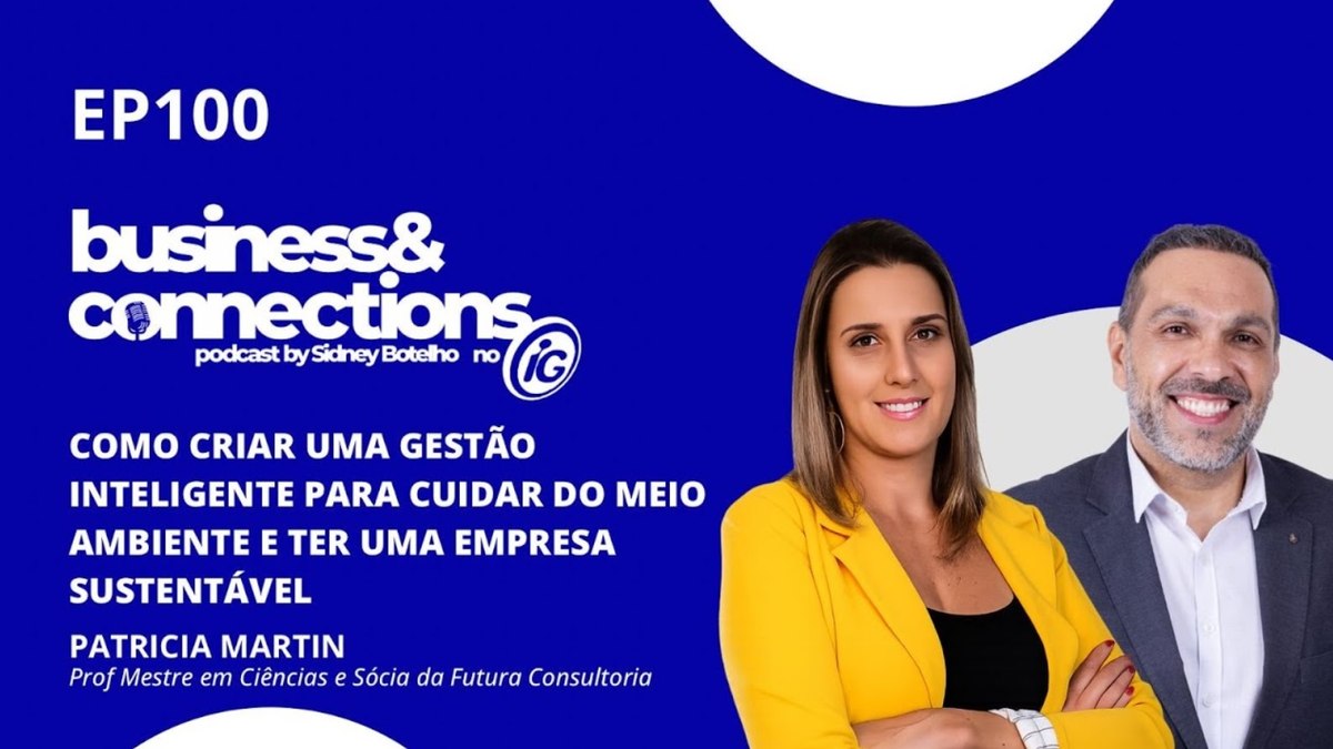 Patricia Martin é a convidada do Business & Connections