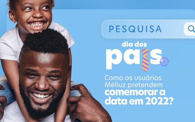 Pesquisa Dia dos Pais: Mais pessoas irão presentear em 2022