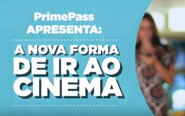 Prime Pass, serviço similar ao americano Movie Pass