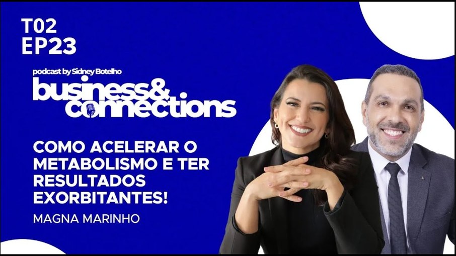 Magna Marinho é a convidada do Business & Connections