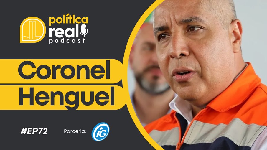 Coronel Henguel é o convidado do 'Política Real Podcast'