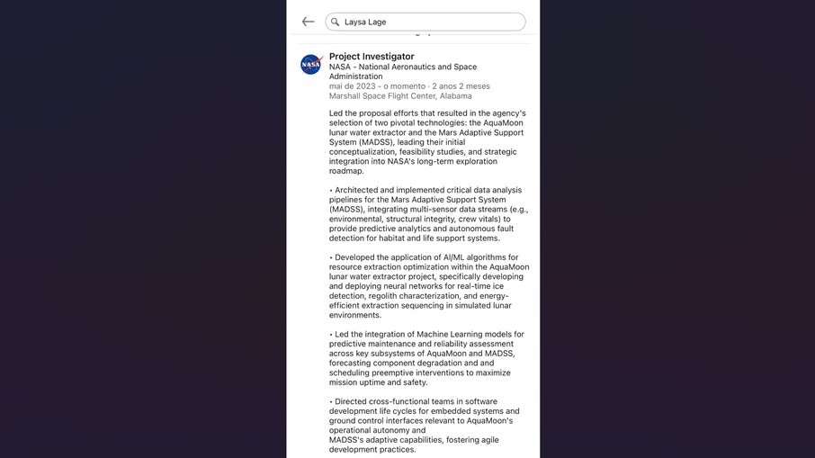 No LinkedIn, Laysa se apresentava como Project Investigator da NASA, alegando ter liderado propostas de tecnologias como o AquaMoon e o MADSS. No LinkedIn, Laysa se apresentava como Project Investigator da NASA, alegando ter liderado propostas de tecnologias como o AquaMoon e o MADSS.