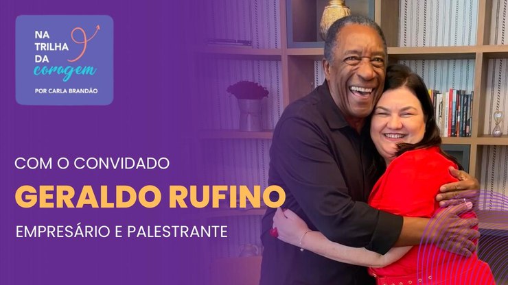 Poscast Na Trilha da Coragem e Geraldo Rufino-o Catador de sonhos