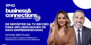 Tatiane Bertolino é a convidada do Business & Connections