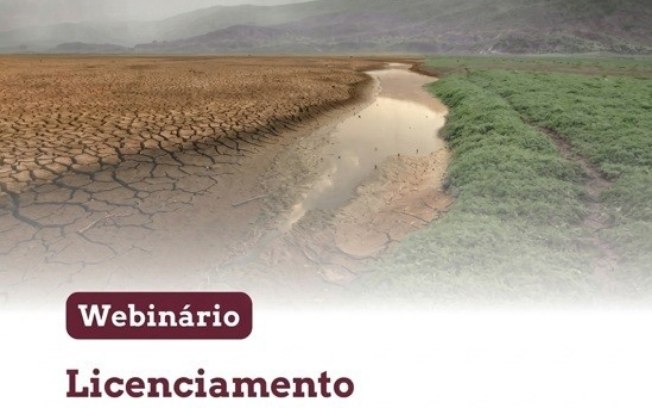 Webinário debate nova Lei de Licenciamento Ambiental