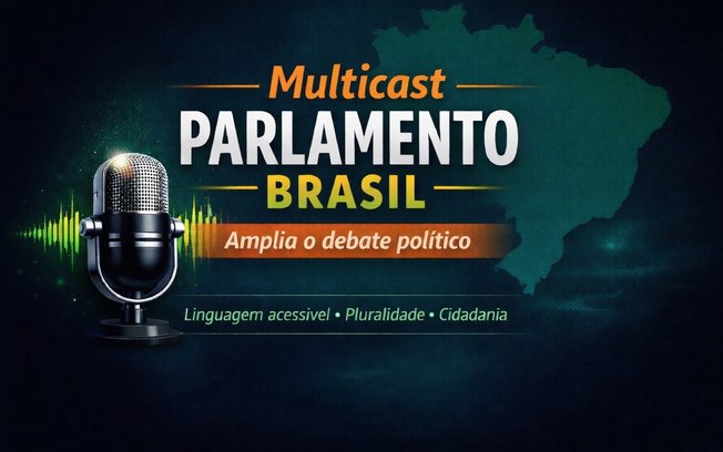 Multicast Parlamento Brasil amplia debate político