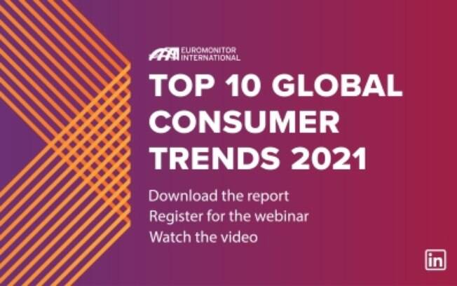 10 Principais Tendências Globais de Consumo em 2021
