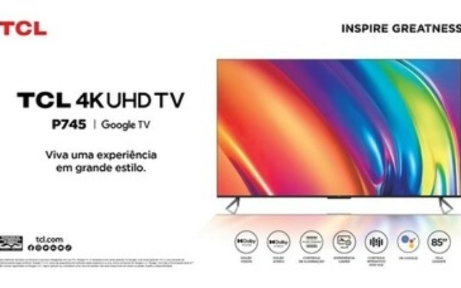 Chega ao mercado brasileiro modelo P745 de 85 polegadas da TCL