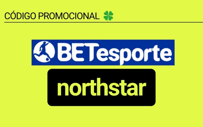 Código promocional BetEsporte 2024: aposte com “northstar”