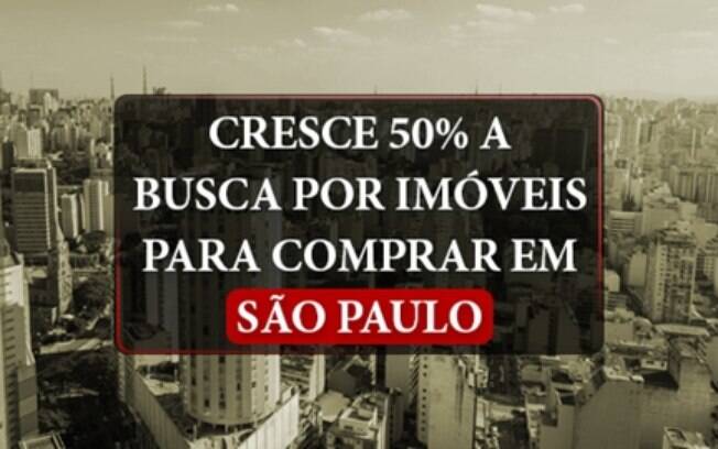 Cresce 50% a busca por imóveis para comprar em São Paulo