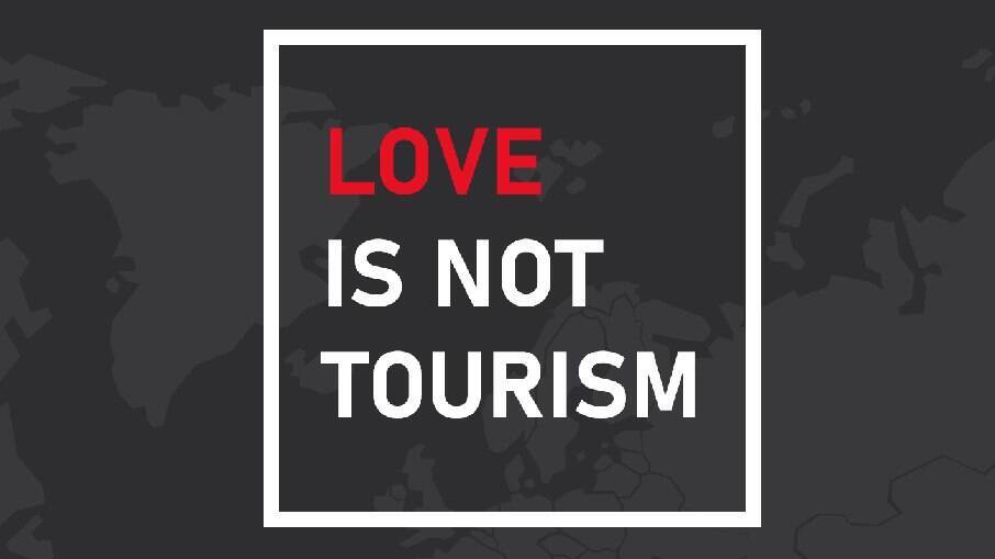 Love Is Not Tourism