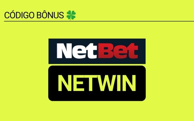 Código de bônus Netbet 2024: use “NETWIN” e ganhe até R$100