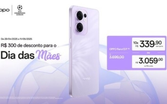 Dia das Mães OPPO: Celulares com até 24% de desconto Dia das Mães OPPO: Celulares com até 24% de desconto