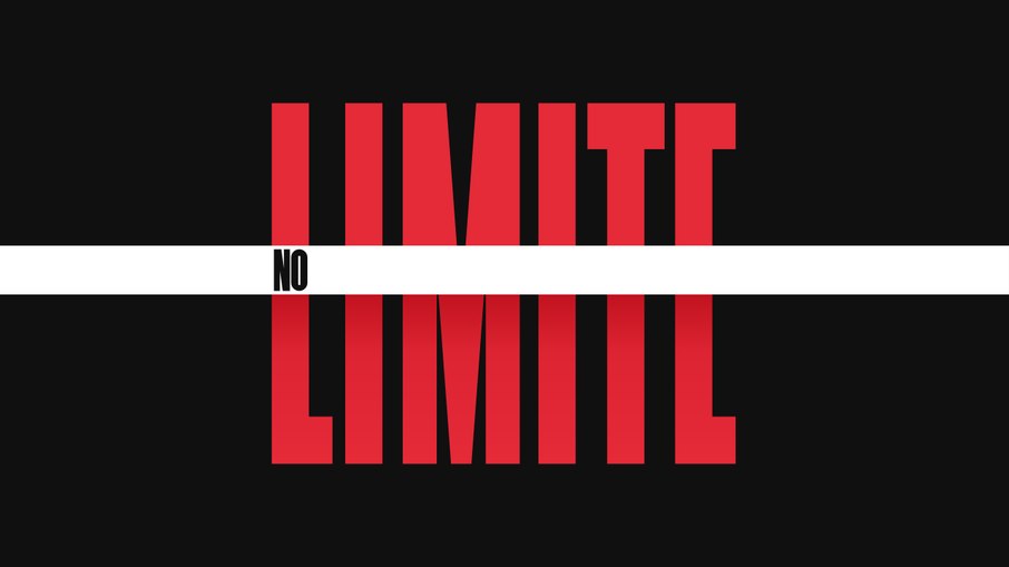 No Limite. No Limite.