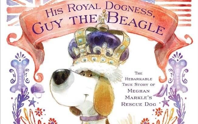 A história 'His Royal Dogness, Guy the Beagle: The Rebarkable True Story of Meghan Markle's Rescue Dog' já está em pré-venda