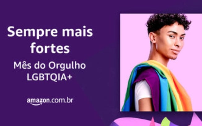 Mês do Orgulho LGBTQIA : Amazon.com.br celebra a diversidade com curadoria LGBTQIA  e apoio à ONG Casa Rosa