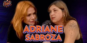 Babi Xavier recebe Adriane Sabroza no Dejavi Podcast