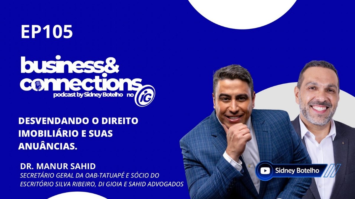 Manur Sahid é o convidado do Business & Connections