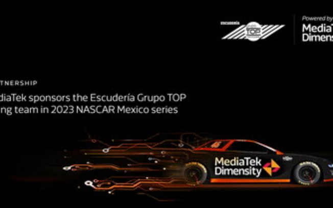 MediaTek anuncia patrocínio da equipe de corrida Escudería Grupo TOP para a NASCAR México Series 2023