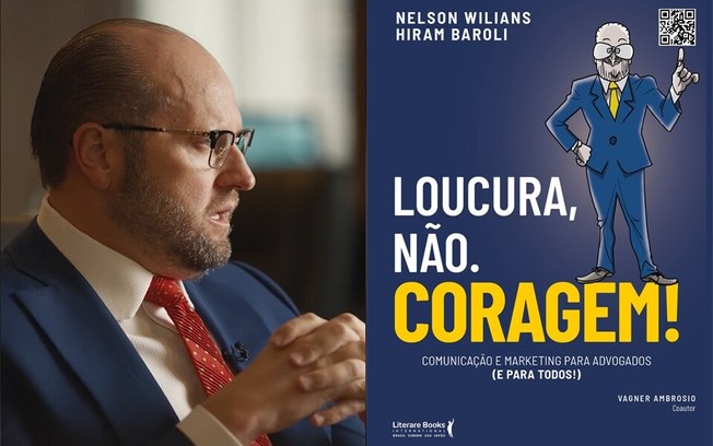 Da Forbes para as livrarias. Nelson Wilians lança “Loucura, não. Coragem!