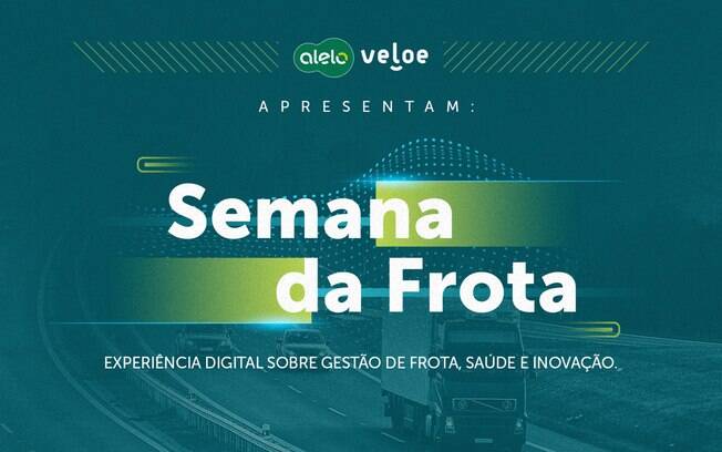 Alelo e Veloe realizam Semana da Frota on-line em novembro