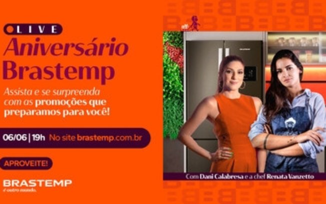 Brastemp anuncia live commerce de aniversário com Dani Calabresa e a chef Renata Vanzetto