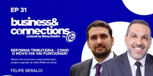 Reforma Tributária de 2025 é tema do B&C com Felipe Beraldi
