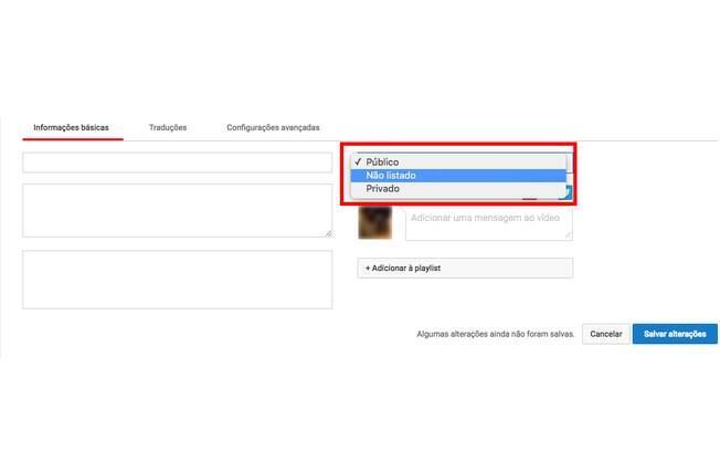 Serão disponibilizadas 3 opções de privacidade diferentes para o conteúdo: Público, Não listado e Privado. 