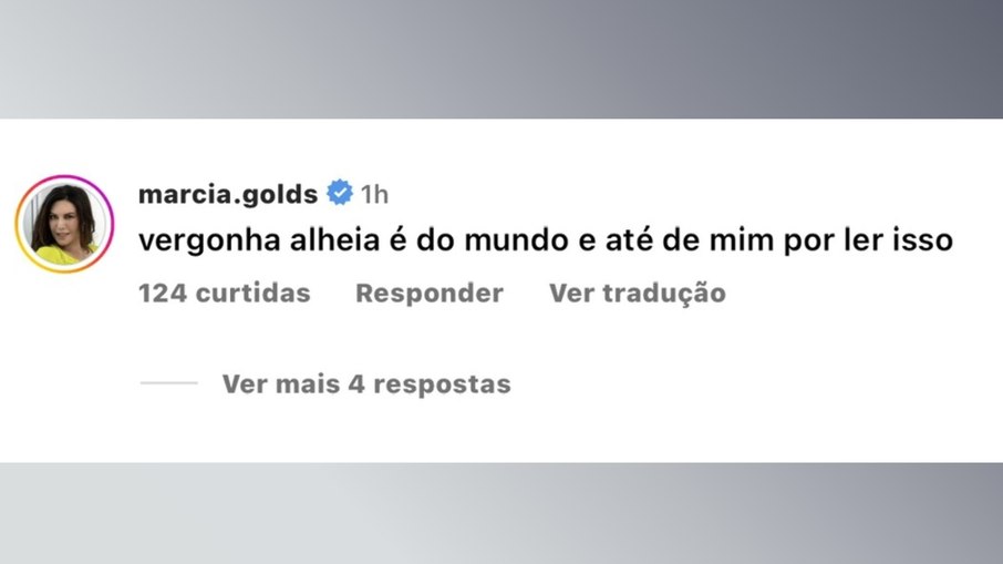 Print do comentário da apresentadora Márcia Goldschmidt no post do site 'Metrópoles'