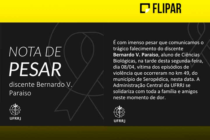 A ocorrência fez a UFRRJ anunciar a suspensão das aulas e decretar três dias de luto. A universidade emitiu uma nota de pesar em suas redes sociais.
 Reprodução: Flipar