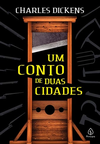 Um Conto de Duas Cidades - Publicado em 1859  - Obra-prima do inglês Charles Dickens (1812-1870),  se passa na Revolução Francesa e traça um paralelo entre duas cidades , mostrando pobreza, ganância e crime.  Reprodução: Flipar