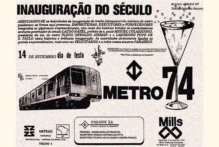 Segundo o jornal “O Estado de S.Paulo”, a inauguração do metrô em 1974 teve uma grande festa, com “balões de gás, bandas, desfiles de escolares, sambistas, sanfoneiros e folhetos de propaganda”, com a bênção de Dom Paulo Evaristo Arns, então arcebispo de São Paulo.
 Reprodução: Flipar